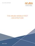 The Aruba Mobile First Architecture